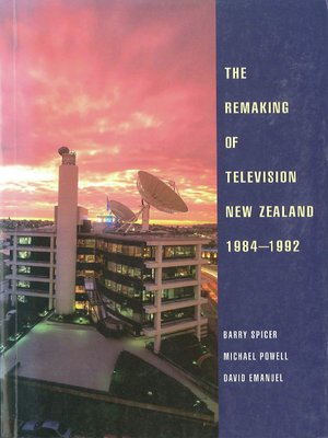 cover image of The Remaking of Television New Zealand 1984–1992
